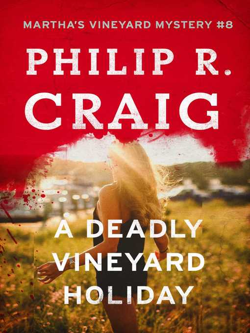 Title details for A Deadly Vineyard Holiday by Philip R. Craig - Wait list